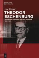 Theodor Eschenburg di Udo Wengst edito da Gruyter, de Oldenbourg