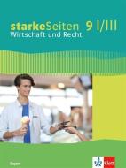 starkeSeiten Wirtschaft und Recht 9 I/III. Schülerbuch Klasse 9. Ausgabe Bayern Realschule edito da Klett Ernst /Schulbuch