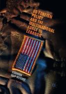 US Foreign Policy and the Multinational Force in Lebanon di Corrin Varady edito da Springer International Publishing