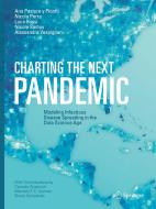 Charting the Next Pandemic di Ana Pastore y Piontti, Nicola Perra, Luca Rossi, Nicole Samay, Alessandro Vespignani edito da Springer-Verlag GmbH