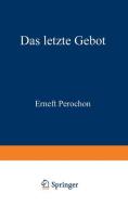 Das letzte Gebot di Ernest Pérochon edito da Vieweg+Teubner Verlag