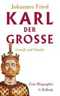 Karl der Große di Johannes Fried edito da Beck C. H.