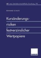 Kursänderungsrisiken festverzinslicher Wertpapiere di Reinhard Schulte edito da Gabler Verlag