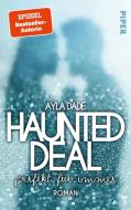 Haunted Deal - Perfekt für Immer di Ayla Dade edito da Piper Verlag GmbH