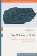 Das Schwarze Gold di Nora Thorade edito da Schoeningh Ferdinand GmbH