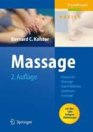Massage: Klassische Massage, Querfriktionen, Funktionsmassage di Bernard C. Kolster edito da Springer