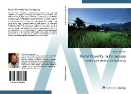 Rural Poverty in Paraguay di Thomas Masterson edito da AV Akademikerverlag