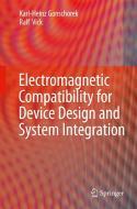 Electromagnetic Compatibility for Device Design and System Integration di Karl-Heinz Gonschorek, Ralf Vick edito da Springer-Verlag GmbH