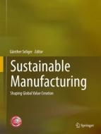 Sustainable Manufacturing edito da Springer-verlag Berlin And Heidelberg Gmbh & Co. Kg