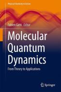 Molecular Quantum Dynamics edito da Springer-Verlag GmbH