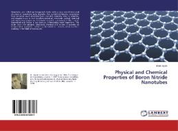 Physical And Chemical Properties Of Boron Nitride Nanotubes di Aydin Metin edito da Lap Lambert Academic Publishing