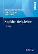 Bankbetriebslehre di Thomas Hartmann-Wendels, Andreas Pfingsten, Martin Weber edito da Springer-Verlag GmbH