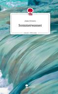 Sommerwasser. Life is a Story - story.one di Anne Friesen edito da story.one publishing