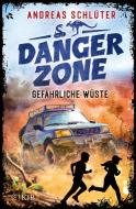 Dangerzone  - Gefährliche Wüste di Andreas Schlüter edito da FISCHER KJB