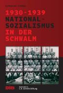 Nationalsozialismus in der Schwalm 1930-1939 di Katharina Stengel edito da Schüren Verlag