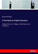 A Text Book on English Literature di Brainerd Kellogg edito da hansebooks