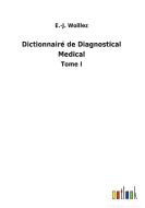Dictionnairé de Diagnostical Medical di E. -J. Woillez edito da Outlook Verlag