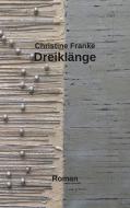 Dreiklänge di Christine Franke edito da Books on Demand