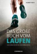 Das große Buch vom Laufen di Hubert Beck edito da Copress Sport