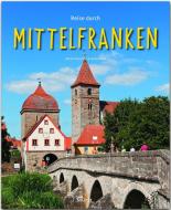 Reise durch Mittelfranken di Ulrike Ratay edito da Stürtz Verlag
