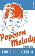 Popcorn Melody di Émilie de Turckheim edito da Wagenbach Klaus GmbH