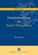 Gemeindeordnung für Baden-Württemberg di Klaus Ade, Arne Pautsch edito da Kommunal-u.Schul-Vlg.