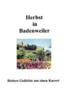 Herbst in Badenweiler di Kurt Wahl edito da Books on Demand