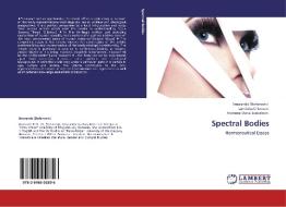 Spectral Bodies di Smaranda ¿tefanovici, Luminita Chiorean, Andreea-Maria Sancelean edito da LAP Lambert Academic Publishing