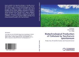 Biotechnological Production of Cellulase by Saccharum spontaneum di Hira Naeem, Mehwish Iqtedar, Komal Aftab edito da LAP Lambert Academic Publishing