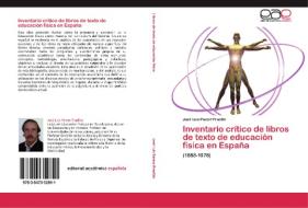 Inventario crítico de libros de texto de educación física en España di José Luis Pastor Pradillo edito da EAE