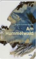 Am Hummelwald di Brigitte Schmid-Gugler edito da Orte Verlag