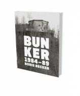 Boris Becker: Bunker 1984-89 edito da Snoeck Verlagsges.