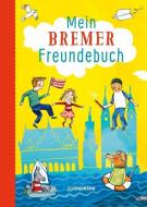 Mein Bremer Freundebuch di Wiebke Hasselmann edito da Schuenemann C.E.