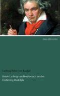 Briefe Ludwig van Beethoven´s an den Erzherzog Rudolph di Ludwig Ritter von Köchel edito da dearbooks