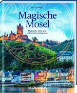 Magische Mosel di Ulrich Magin edito da Regionalia Verlag