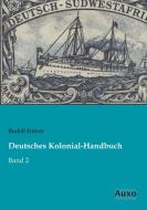 Deutsches Kolonial-Handbuch di Rudolf Fitzner edito da Auxo Verlag