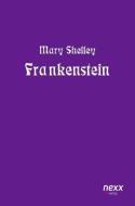 Frankenstein di Mary Shelley edito da nexx verlag