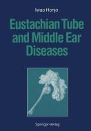 Eustachian Tube and Middle Ear Diseases di Iwao Honjo edito da Springer Japan