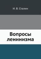 Voprosy Leninizma di I V Stalin edito da Book On Demand Ltd.