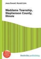 Waddams Township, Stephenson County, Illinois edito da Book On Demand Ltd.