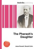 The Pharaoh\'s Daughter edito da Book On Demand Ltd.