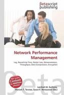 Network Performance Management di Lambert M. Surhone, Miriam T. Timpledon, Susan F. Marseken edito da Betascript Publishing