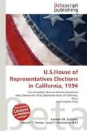 U.S.House of Representatives Elections in California, 1994 edito da Betascript Publishing
