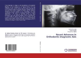 Recent Advances in Orthodontic Diagnostic Aids di Rashtra Bhushan, Kanika Saxena, Basant Kaur Aulakh edito da LAP Lambert Academic Publishing
