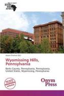 Wyomissing Hills, Pennsylvania edito da Onym Press