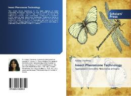 Insect Pheromone Technology di Kalpna Varshney edito da SPS