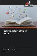Imprenditorialità in India di Nalla Bala Kalyan edito da Edizioni Sapienza