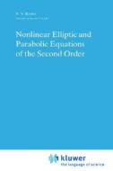 Nonlinear Elliptic And Parabolic Equations Of The Second Order di N.V. Krylov edito da Springer