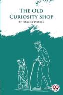 The Old Curiosity Shop di Charles Dickens edito da DOUBLE 9 BOOKSLLP