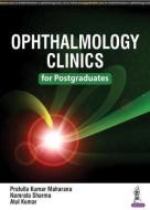 Ophthalmology Clinics for Postgraduates di Prafulla Kumar Maharana, Namrata Sharma, Atul Kumar edito da Jaypee Brothers Medical Publishers